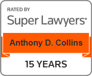 Rated by Super Lawyers | Anthony D. Collins | 15 Years
